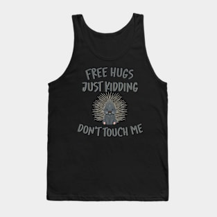 Free Hugs Just Kidding Don't Touch Me Tank Top